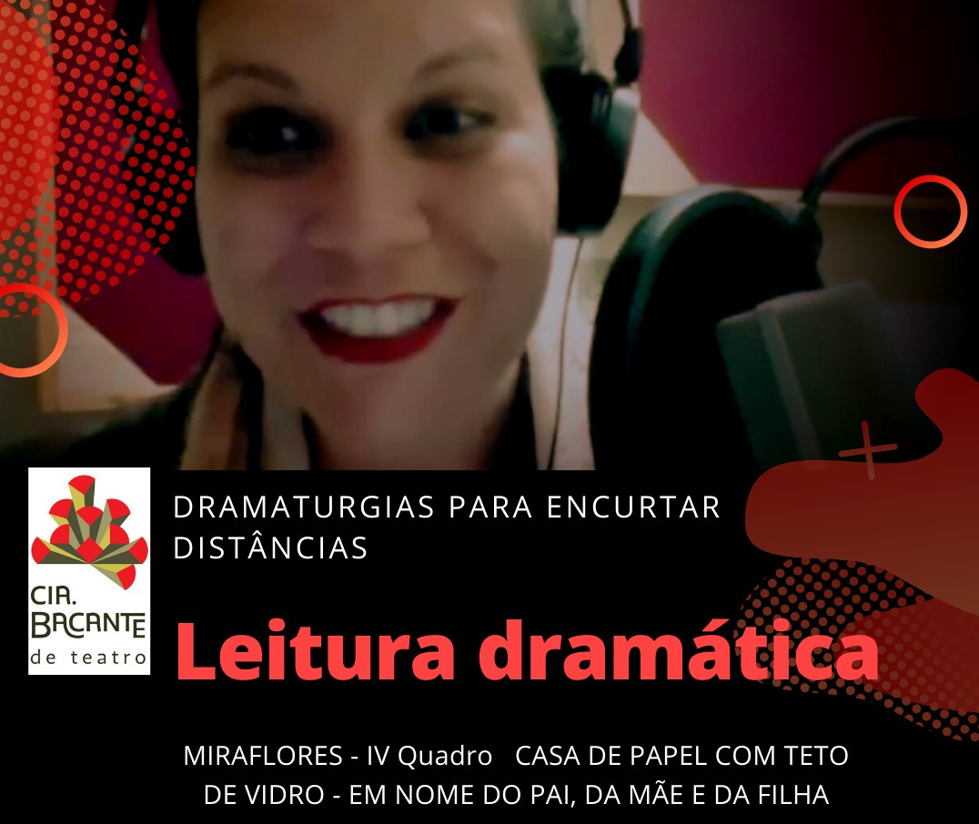 Cia Bacante de Teatro aborda temas atuais como a relação entre mídia e sociedade em leitura dramática da peça ‘Miraflores’