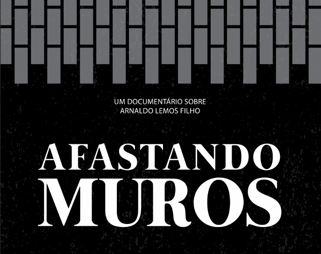 Documentário ‘Afastando Muros’, de Ana Petta, traz história de Arnaldo Lemos